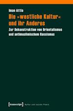 Die »westliche Kultur« und ihr Anderes