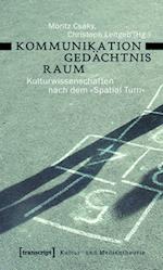 Kommunikation - Gedächtnis - Raum