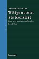 Wittgenstein als Moralist