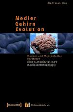 Medien - Gehirn - Evolution