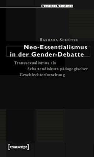 Neo-Essentialismus in der Gender-Debatte