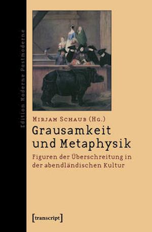 Grausamkeit und Metaphysik