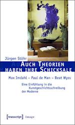 Auch Theorien haben ihre Schicksale