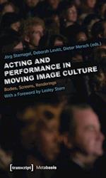 Acting and Performance in Moving Image Culture