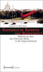 Ökonomische Ästhetik und Markenkult