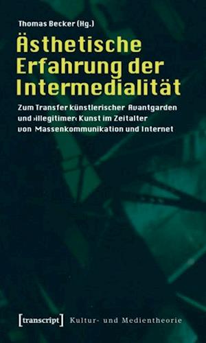 Ästhetische Erfahrung der Intermedialität