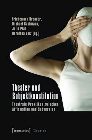 Theater und Subjektkonstitution