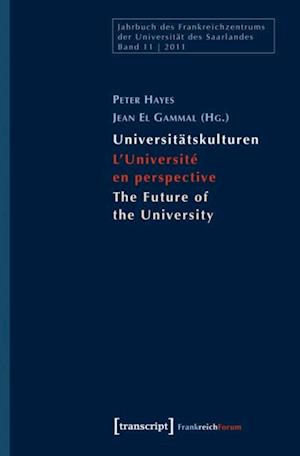 Universitätskulturen - L''Université en perspective - The Future of the University