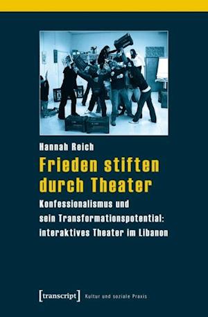 Frieden stiften durch Theater