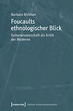 Foucaults ethnologischer Blick