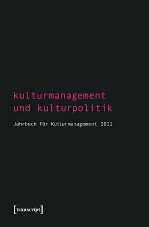 Kulturmanagement und Kulturpolitik