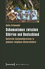 Schamanismus zwischen Sibirien und Deutschland