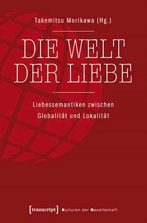 Die Welt der Liebe