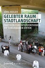 Gelebter Raum Stadtlandschaft