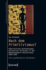 Nach dem Primitivismus?