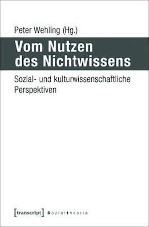 Vom Nutzen des Nichtwissens