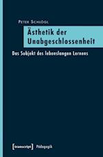 Ästhetik der Unabgeschlossenheit