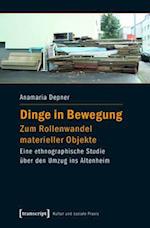 Dinge in Bewegung - zum Rollenwandel materieller Objekte