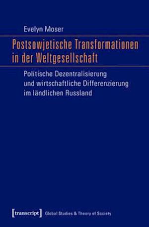 Postsowjetische Transformationen in der Weltgesellschaft