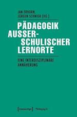 Pädagogik außerschulischer Lernorte