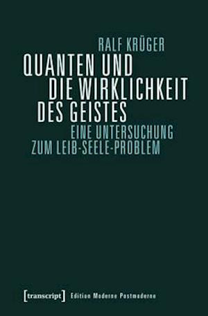 Quanten und die Wirklichkeit des Geistes