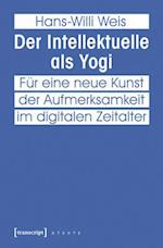 Der Intellektuelle als Yogi