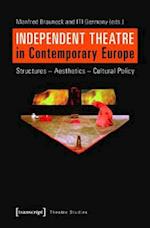Independent Theatre in Contemporary Europe