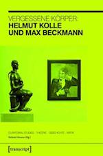 Vergessene Körper: Helmut Kolle und Max Beckmann