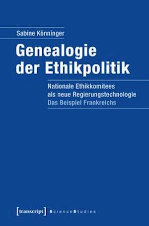 Genealogie der Ethikpolitik