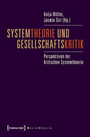 Systemtheorie und Gesellschaftskritik