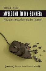 »Welcome to My Bunker« - Vietnamkriegserfahrung im Internet