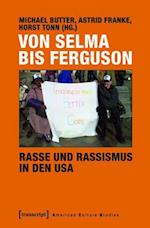 Von Selma bis Ferguson - Rasse und Rassismus in den USA