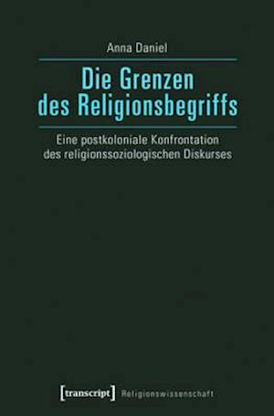 Die Grenzen des Religionsbegriffs