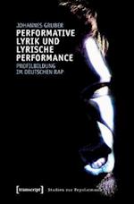 Performative Lyrik und lyrische Performance