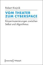 Vom Theater zum Cyberspace