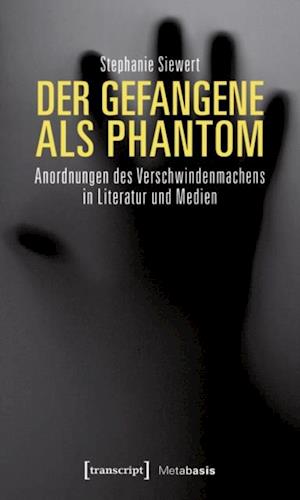 Der Gefangene als Phantom