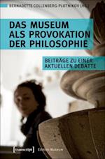 Das Museum als Provokation der Philosophie