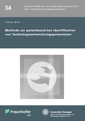 Methode zur patentbasierten Identifikation von Technologieentwicklungspotenzialen.