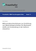 Mikrostruktursimulationen zur Ermittlung von Materialeigenschaften für Blechwerkstoffe und Anwendung in der Umformsimulation.