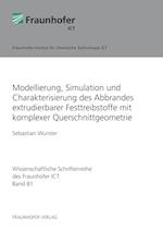 Modellierung, Simulation und Charakterisierung des Abbrandes extrudierbarer Festtreibstoffe mit komplexer Querschnittgeometrie.