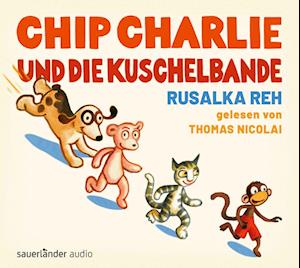 Chip Charlie und die Kuschelbande