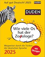 Duden Auf gut Deutsch - Wie viele Os hat der Zooologe? Tagesabreißkalender 2025 - Wegweiser durch die Tücken der deutschen Sprache