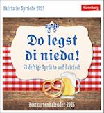 Bairische Sprüche - Do legst di nieda! Postkartenkalender 2025 - 53 deftige Sprüche auf Bairisch