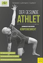 Der gesunde Athlet - Training mit dem eigenen Körpergewicht