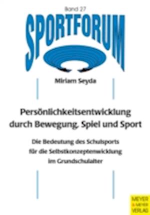 Persönlichkeitsentwicklung durch Bewegung, Spiel und Sport