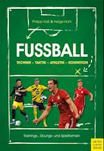 Fußball: Technik - Taktik - Athletik - Kognition