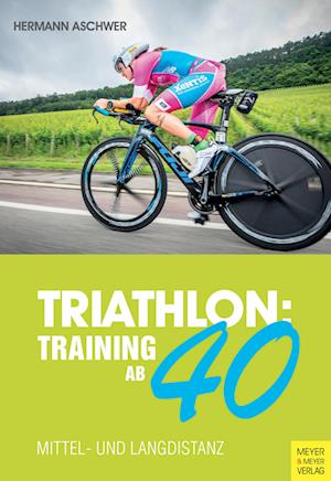 Triathlon: Training ab 40