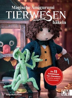 Magische Tierwesen - Amigurumi häkeln