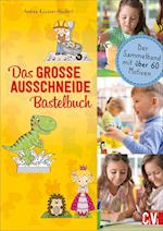 Das GROSSE Ausschneide-Bastelbuch