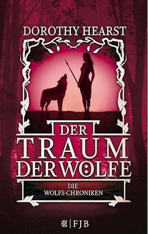 Die Wolfs-Chroniken 3 - Der Traum der Wölfe